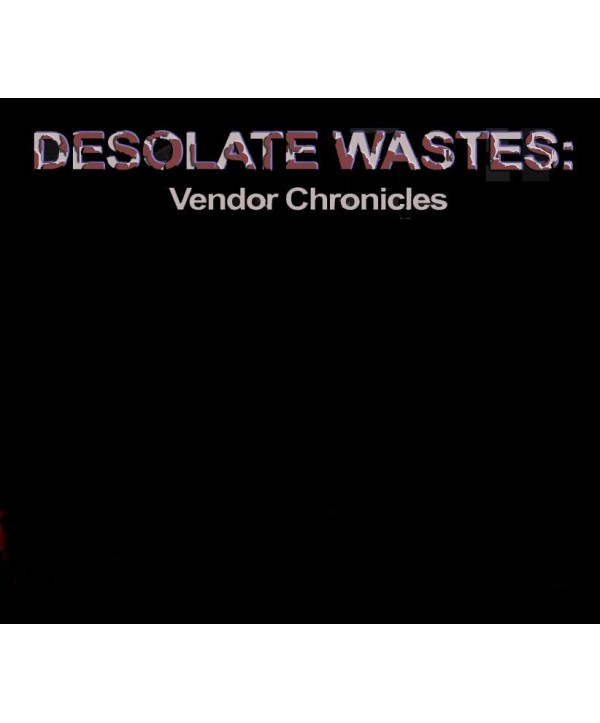 Desolate Wastes: Vendor Chronicles Steam Key GLOBAL